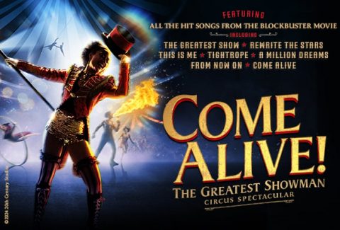 Come Alive! The Greatest Showman Circus Spectacular